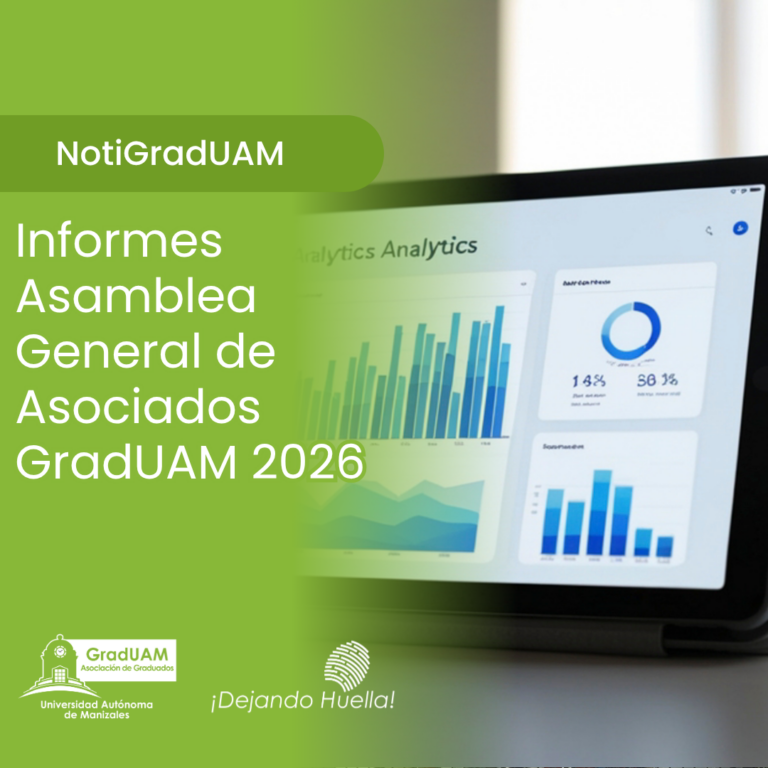 Lee más sobre el artículo Informes Asamblea General de Asociados GradUAM 2026