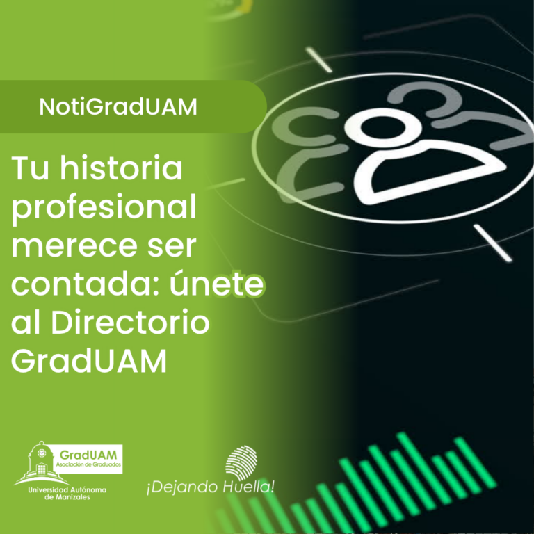 Lee más sobre el artículo Tu historia profesional merece ser contada: únete al Directorio GradUAM